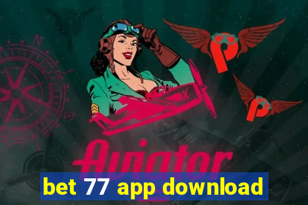 bet 77 app download